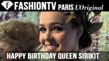 FashionTV wishes Her Majesty Queen Sirikit a Happy Birthday